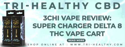 3Chi Vape Review: Super Charger Delta 8 THC Vape Cart