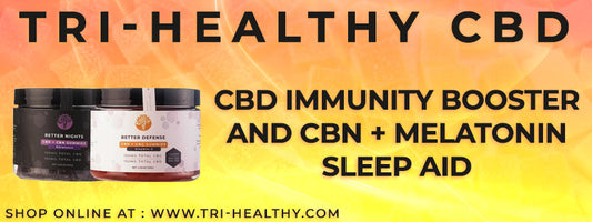 CBD Immunity Booster and CBN + Melatonin Sleep Aid