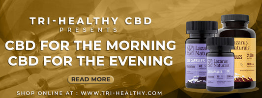 CBD for the Morning - CBD for the Evening