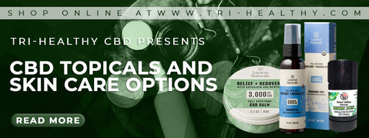 CBD Topicals and Skin Care Options
