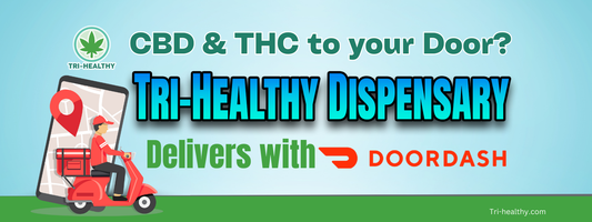 Tri-Healthy Dispensary offers CBD and THC delivery with DoorDash – Venice, North Port, Sarasota, Port Charlotte, and Englewood cannabis delivery service.