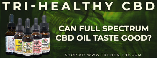 Can Full Spectrum CBD Oil Taste Good?