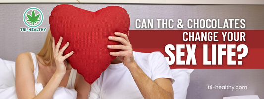 Can THC and Chocolate Change Your Sex Life?
