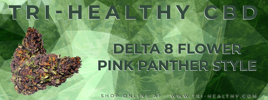 Delta 8 Flower Pink Panther Style