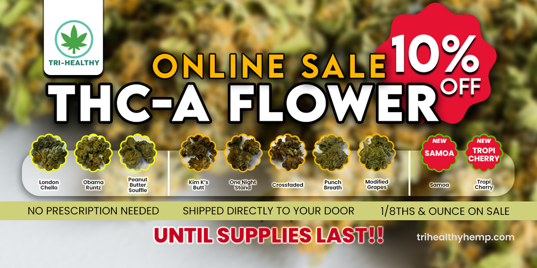 THC-A Flower 10% Off Online Only
