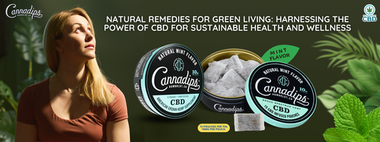 Natural Remedies for Green Living: Harnessing the Power of CBD for Sustainable Health and Wellness