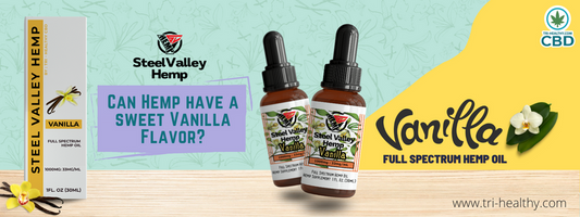 Can Hemp have a sweet Vanilla Flavor?
