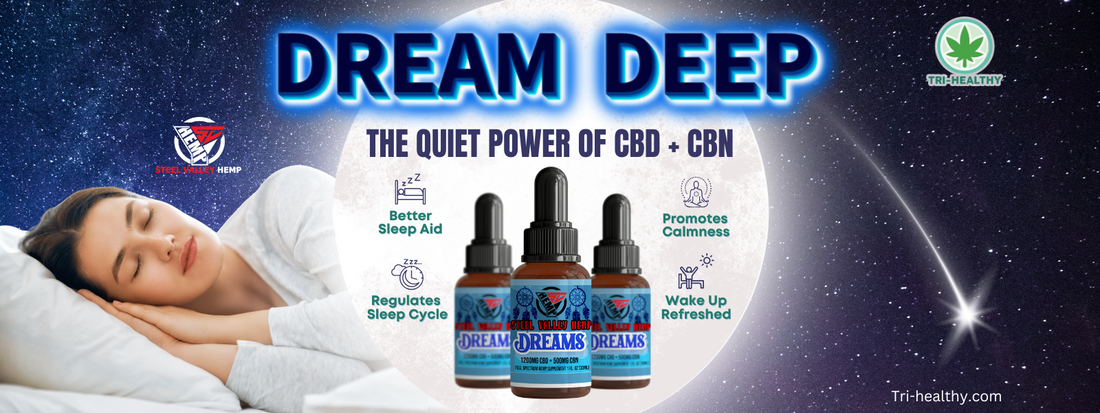 Dream Deep: The Quiet Power of CBD + CBN in Steel Valley Hemp's Nighttime Tincture