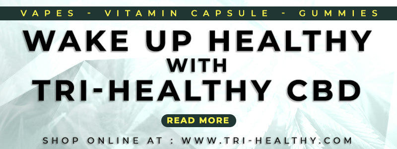 Wake Up Healthy with Tri-Healthy CBD