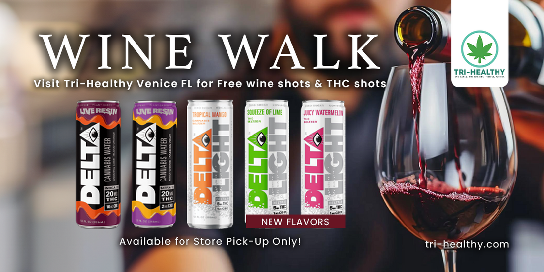 Wine Walk : Visit Tri-Healthy Venice FL for Free THC Shots