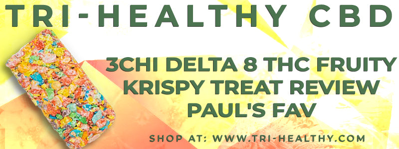 S1E180 3Chi Delta 8 THC Fruity Krispy Treat Review - Paul's Fav