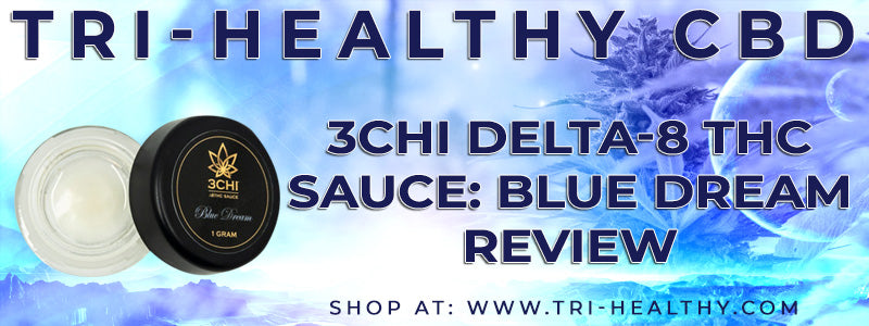S1E159 3Chi Delta-8 THC Sauce: Blue Dream Review
