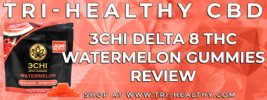 S1E150 3Chi Delta 8 THC Watermelon Gummies Review