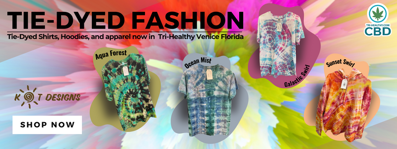 Tie-Dyed Apparel in Venice Florida - Tri-Healthy Hemp Dispensary