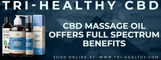 CBD Massage Oil Offers Full Spectrum Benefits