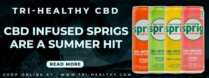 CBD infused Sprigs are a Summer Hit