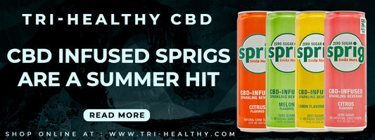 CBD infused Sprigs are a Summer Hit