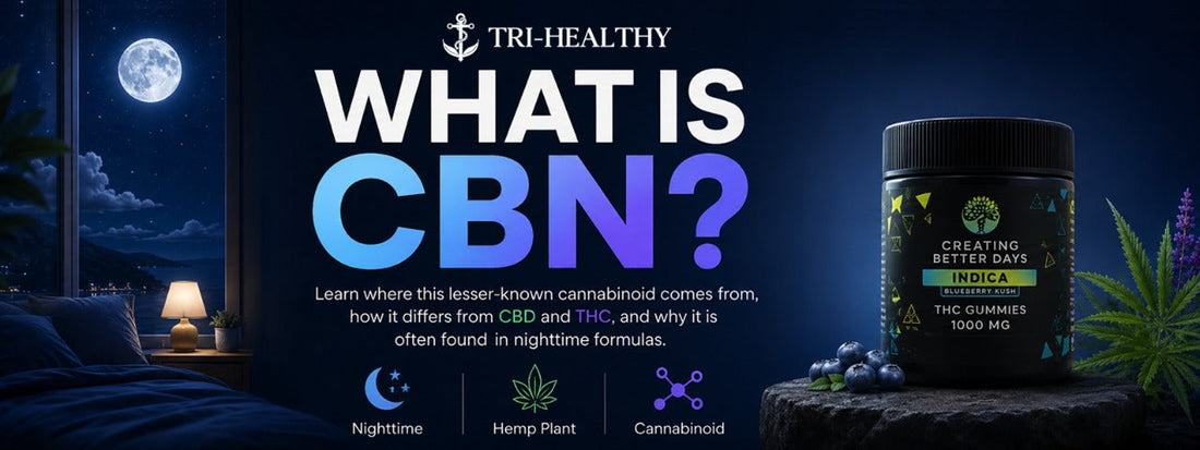 CBN 101: What This Lesser-Known Cannabinoid Actually Does