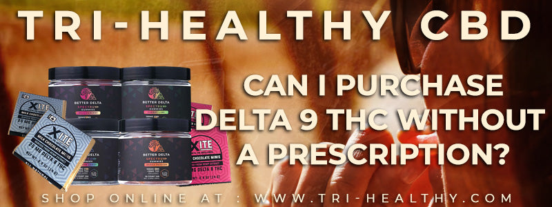 Can I Purchase Delta 9 THC without a Prescription?