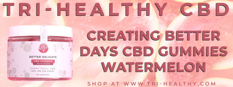 S1E189 Creating Better Days CBD Gummies Watermelon