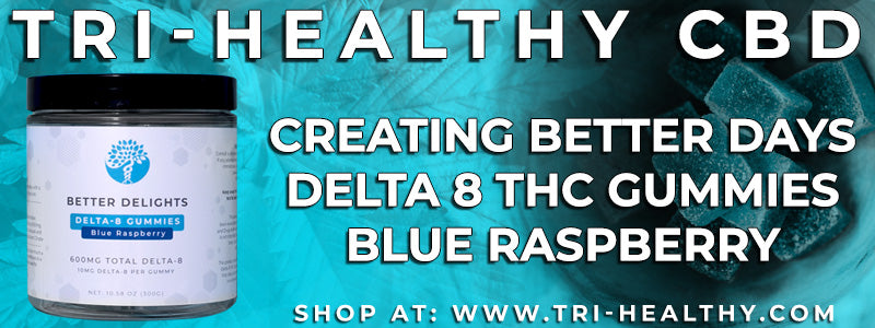 Creating Better Days Delta 8 THC Gummies Blue Raspberry Review