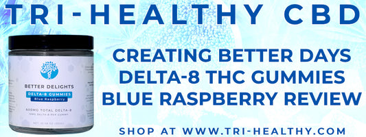 S1E192 Creating Better Days Delta-8 THC Gummies Blue Raspberry Review