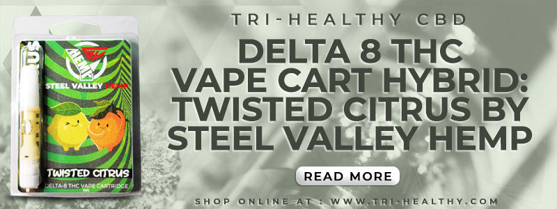 Delta 8 THC Vape Cart Hybrid: Twisted Citrus by Steel Valley Hemp