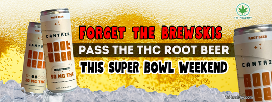 Forget the Brewskis, Pass the THC Root BEER This Super Bowl Weekend