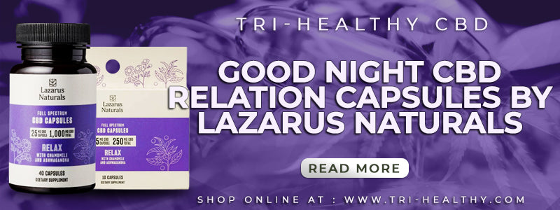 Good Night CBD Relation Capsules by Lazarus Naturals