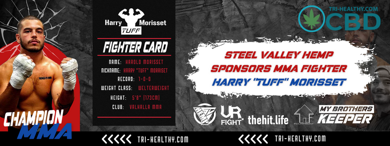 Steel Valley Hemp Sponsors MMA Fighter Harry "Tuff" Morisset