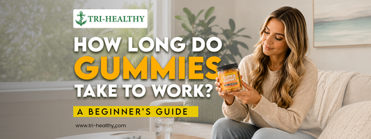 How Long Do Gummies Take to Work? A Beginner's Guide