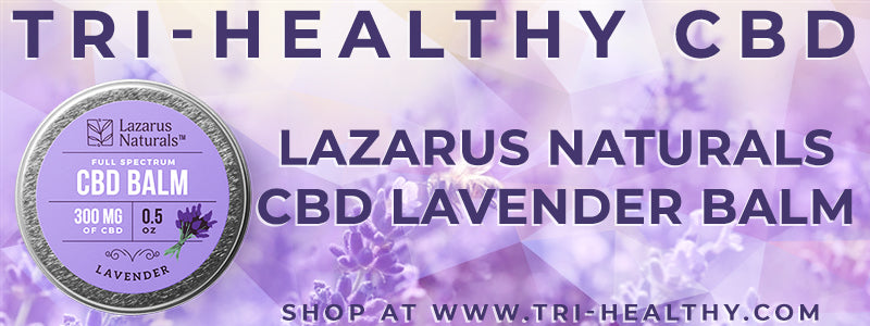 S1E176 Lazarus Naturals CBD Lavender Balm Review