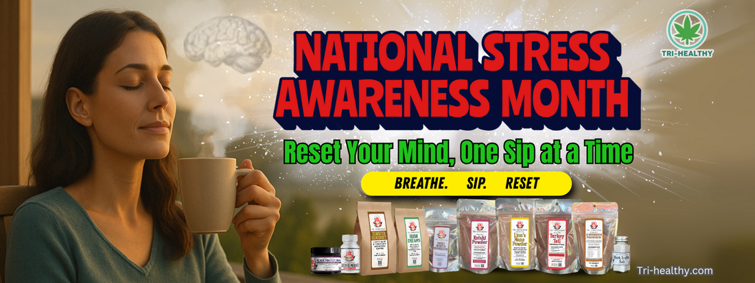 National Stress Awareness Month: Reset Your Mind, One Sip at a Time