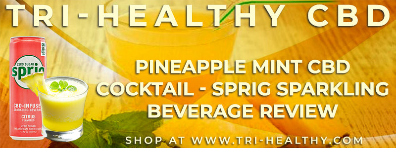 S1E165 Pineapple Mint CBD Cocktail - Sprig Sparkling Beverage Review