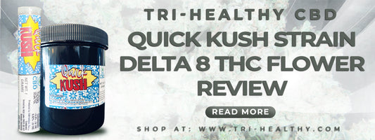 Quick Kush Strain Delta 8 THC Flower Review