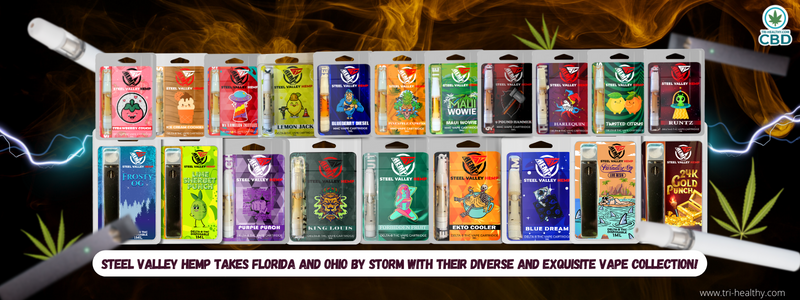Steel Valley Hemp Takes Florida and Ohio by Storm with Their Diverse and Exquisite Vape Collection!