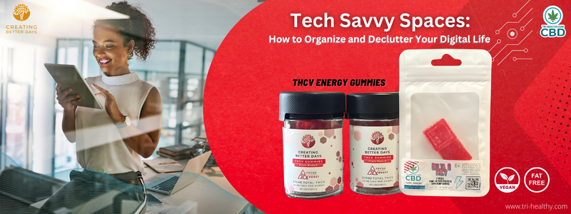 Tech Savvy Spaces: How to Organize and Declutter Your Digital Life