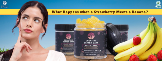 What Happens when a Strawberry Meets a Banana? Satisfy Your Sweet Tooth with Strawberry Banana Delta 8 Gummies