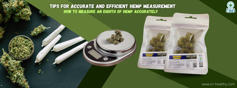 From Scales to Success: How to Measure an Eighth of Hemp Accurately