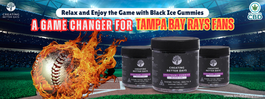 Relax and Enjoy the Game with Black Ice Gummies: A Game Changer for Tampa Bay Rays Fans