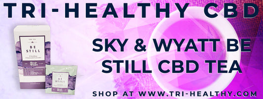 S1E86 Sky & Wyatt Be Still CBD Tea