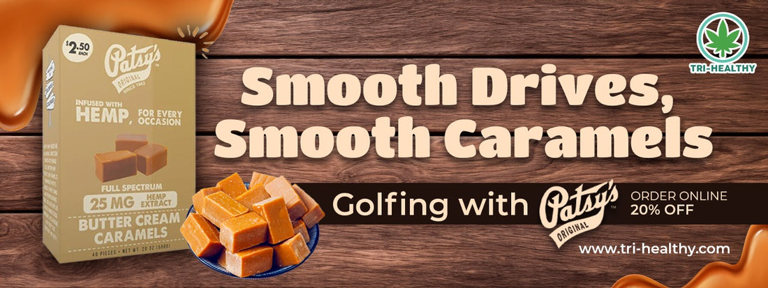 Smooth Drives, Smooth Caramels: Golfing with Patsys