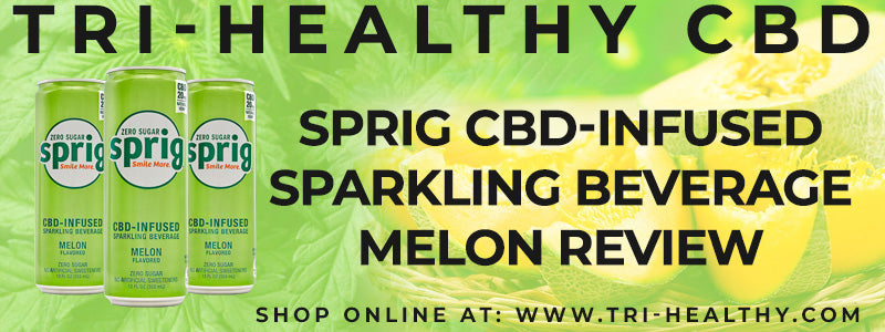 S1E143 Sprig CBD-Infused Sparkling Beverage Melon Review