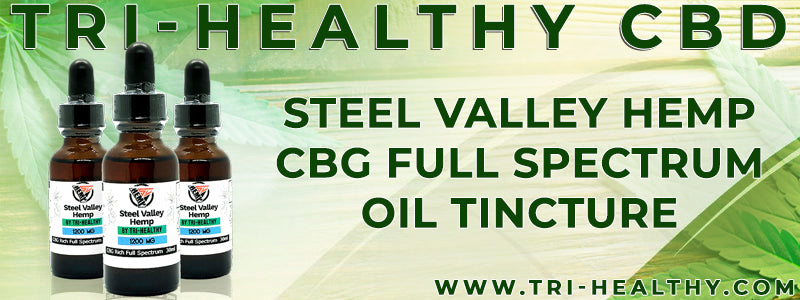 S1E55 Steel Valley Hemp CBG Full Spectrum Oil Tincture