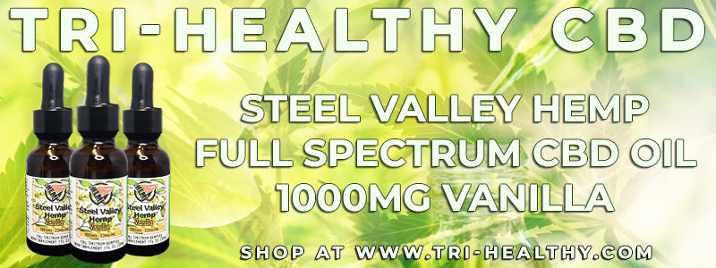 S1E166 Steel Valley Hemp Full Spectrum CBD Oil 1000mg Vanilla Review
