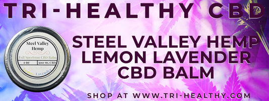 S1E184 Steel Valley Hemp Lemon Lavender CBD Balm Review