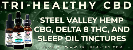 Steel Valley Hemp CBG, Delta 8 THC, and Sleep Oil Tinctures