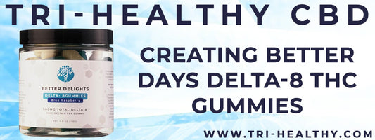 S1E28 Creating Better Days Delta-8 THC Gummies