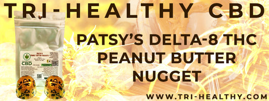 S1E29 Patsy’s Delta-8 THC Peanut Butter Nugget