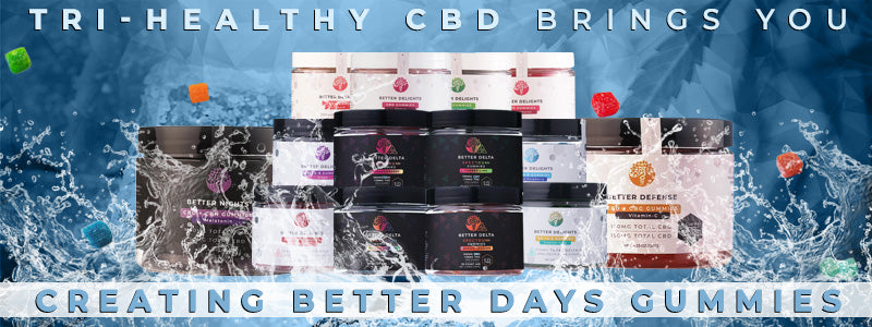 Tri-Healthy CBD Brings You Creating Better Days